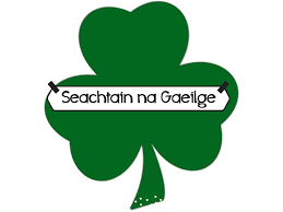 Seachtain na Gaeilge! Seachtain na Gaeilge!